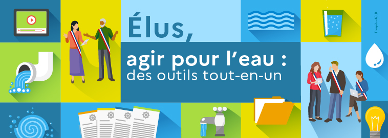 Bannière - Elus, agir pour l'eau : des outils tout-en-un