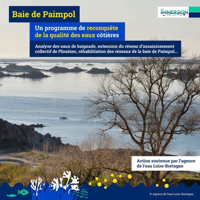 Baie de Paimpol - Un programme de reconquête de la qualité des eaux côtières. Analyse des eaux de baignade, extension du réseau d’assainissement collectif de Plouézec, réhabilitation des réseaux de la baie de Paimpol. Action soutenue par l’agence de l’eau Loire-Bretagne