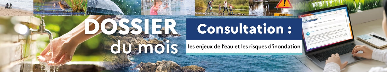 Consultation : les enjeux de l'eau et les risques d'inondation